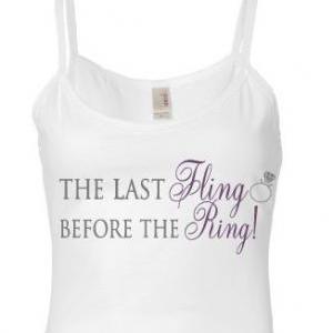 Bachelorette Tank Top-the Last Fling Before The..
